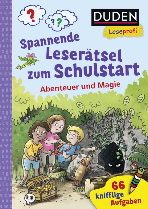 Duden Leseprofi – Spannende Leserätsel zum Schulstart: Abenteuer und Magie, 1. Klasse - Susanna Moll