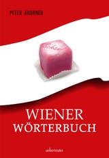 Wiener Wörterbuch - Peter Ahorner