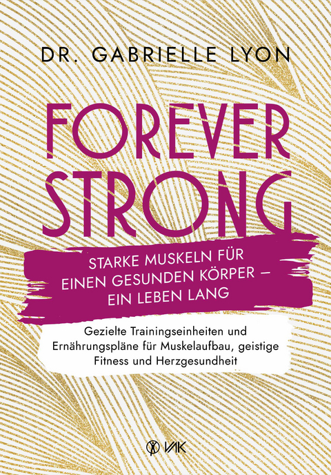 Forever strong - Gabrielle Lyon