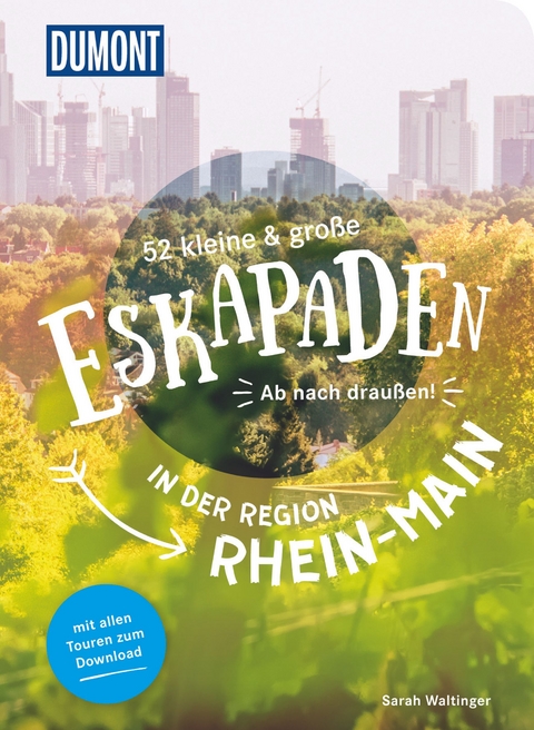 52 kleine & große Eskapaden in der Region Rhein-Main - Sarah Waltinger