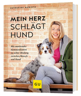 Mein Herz schlägt Hund - Katharina Marioth