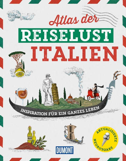 Atlas der Reiselust Italien - Philippe Gloaguen