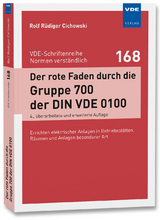 Der rote Faden durch die Gruppe 700 der DIN VDE 0100 - Rolf Rüdiger Cichowski