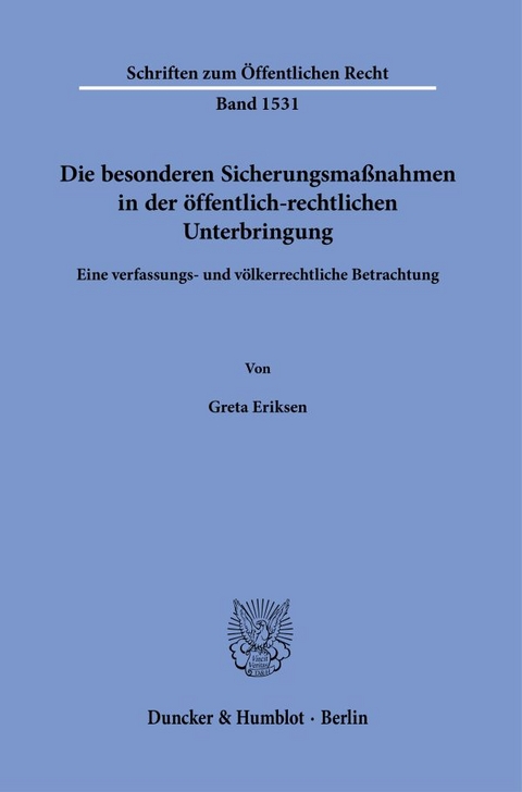 Die besonderen Sicherungsmaßnahmen in der öffentlich-rechtlichen Unterbringung. - Greta Eriksen