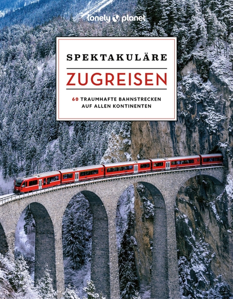 Spektakuläre Zugreisen - 