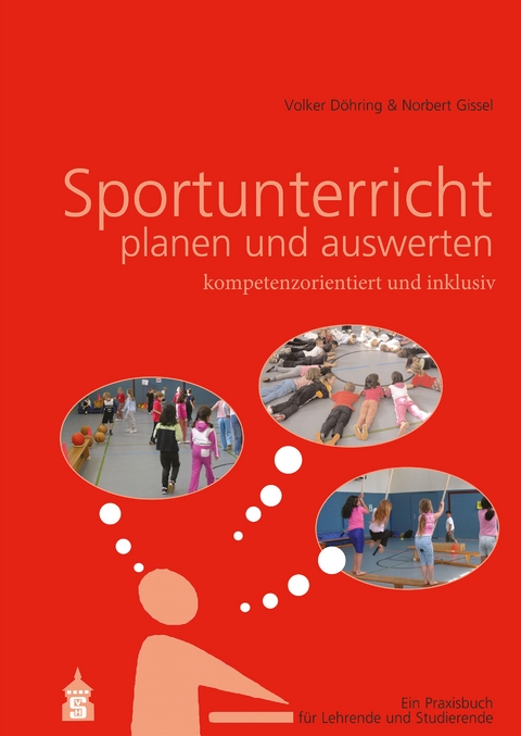 Sportunterricht planen und auswerten - Volker Döhring, Norbert Gissel