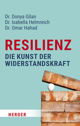 Resilienz – die Kunst der Widerstandskraft - Donya Gilan, Isabella Helmreich, Omar Hahad