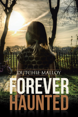 Forever Haunted - Dutchie Malloy