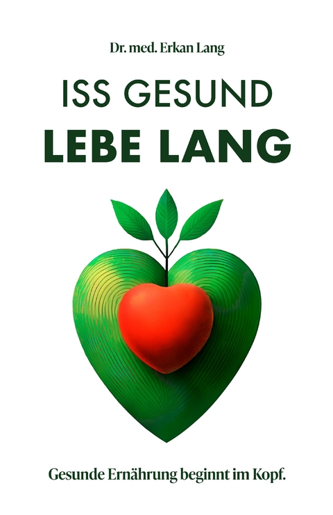 Iss gesund - Lebe lang - Erkan Lang