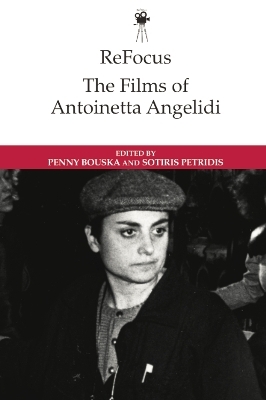 Refocus: the Films of Antoinetta Angelidi - 