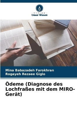 �deme (Diagnose des Lochfra�es mit dem MIRO-Ger�t) - Mina Babazadeh Farokhran, Rogayeh Rezaee Giglo