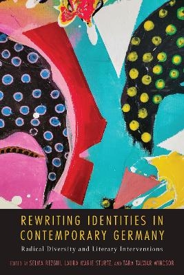 Rewriting Identities in Contemporary Germany - 