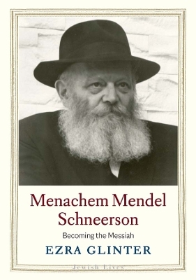 Menachem Mendel Schneerson - Ezra Glinter