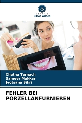 Fehler Bei Porzellanfurnieren - Chetna Tarnach, Sameer Makkar, Jyotsana Sikri