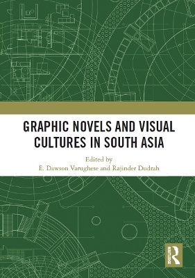 Graphic Novels and Visual Cultures in South Asia - 