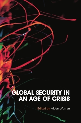 Global Security in an Age of Crisis - 