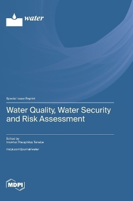 Water Quality, Water Security and Risk Assessment