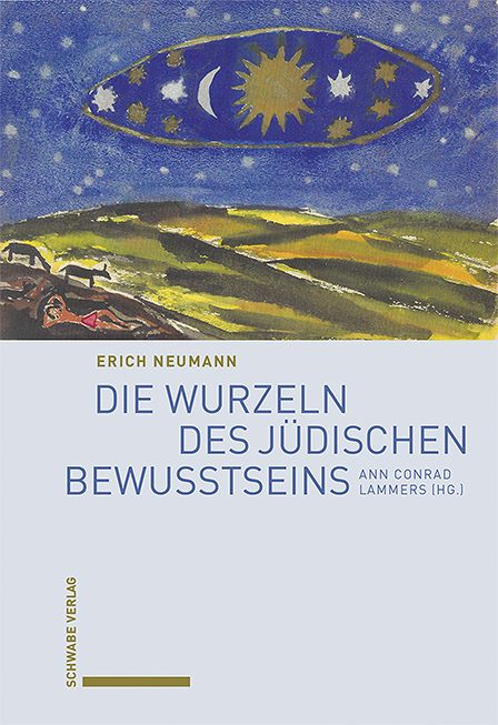 Die Wurzeln des jüdischen Bewusstseins - Erich Neumann