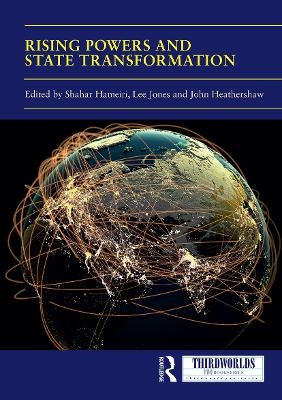 Rising Powers and State Transformation - 