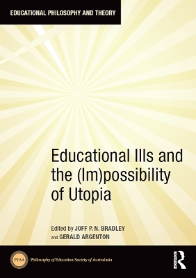 Educational Ills and the (Im)possibility of Utopia - 