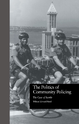 The Politics of Community Policing - Wilson Edward Reed