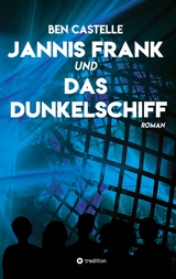 Jannis Frank und Das Dunkelschiff - Ben Castelle