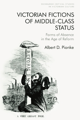 Victorian Fictions of Middle-Class Status -  D. Albert Pionke