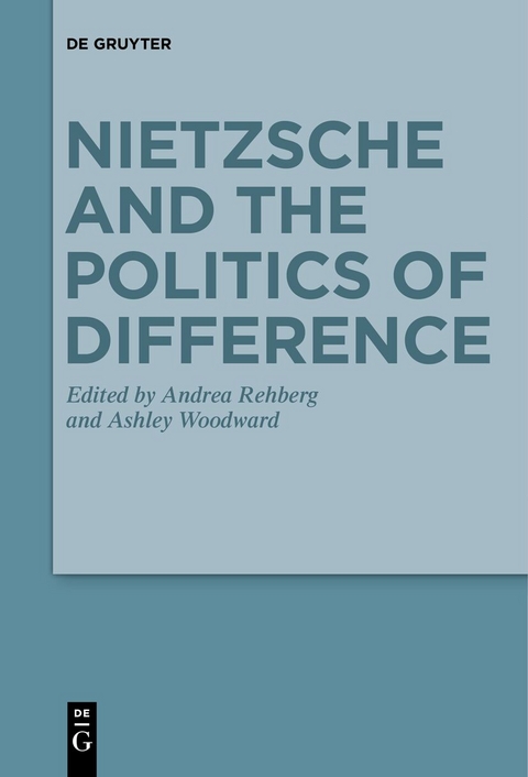 Nietzsche and the Politics of Difference - 