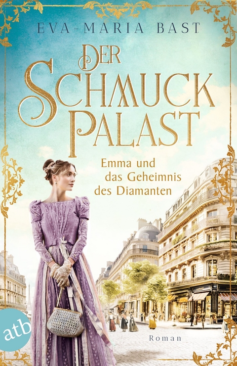 Der Schmuckpalast – Emma und das Geheimnis des Diamanten - Eva-Maria Bast