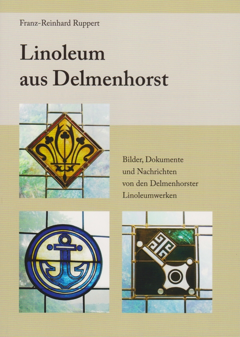 Linoleum aus Delmenhorst - Franz-Reinhard Ruppert