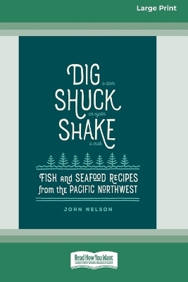 Dig [ Shuck [ Shake - John Nelson