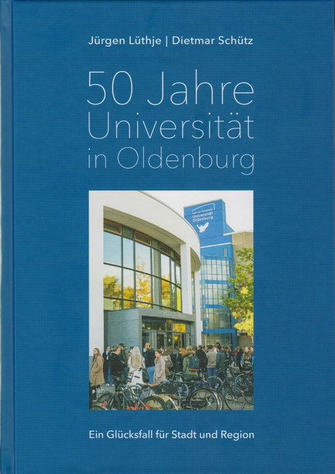 50 Jahre Universität in Oldenburg - Dietmar Schütz, Jürgen Lüthje