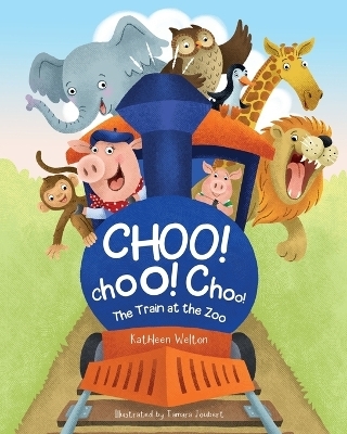 Choo! Choo! Choo! - Kathleen Welton