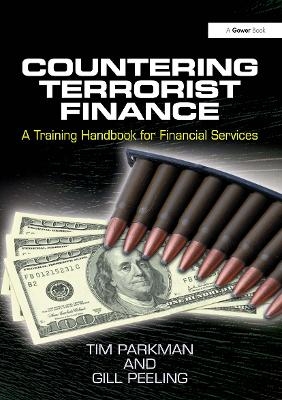 Countering Terrorist Finance - Tim Parkman, Gill Peeling