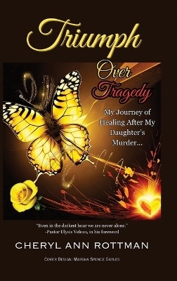 Triumph Over Tragedy - Cheryl Ann Rottman