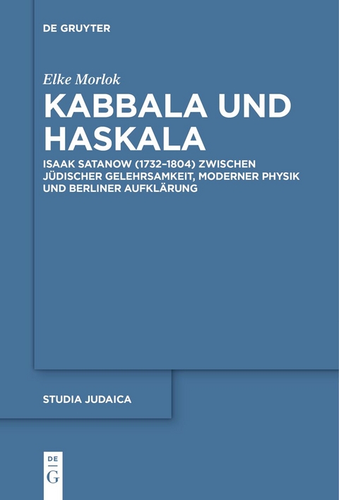 Kabbala und Haskala - Elke Morlok