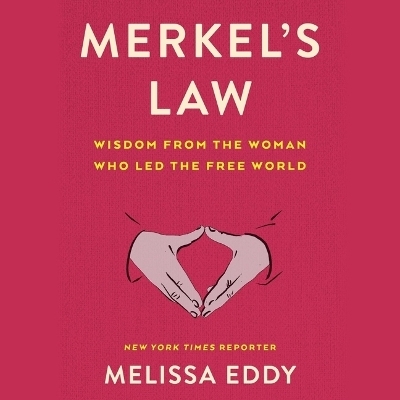 Merkel's Law - Melissa Eddy