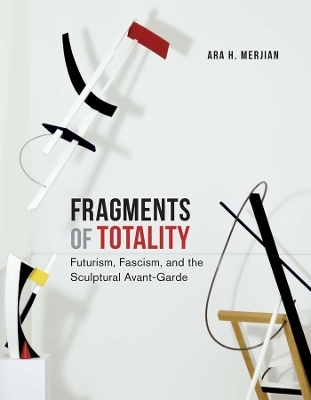 Fragments of Totality - Ara H. Merjian