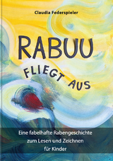 Rabuu fliegt aus - Claudia Federspieler