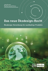 Das neue Ökodesign-Recht - T. Burchert, M.-L. Fehse, G. Franßen, M. Menz, S. Müller, J. Nusser, Marc Ruttloff, S. Ungerer, E. Wagner