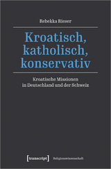 Kroatisch, katholisch, konservativ - Rebekka Rieser