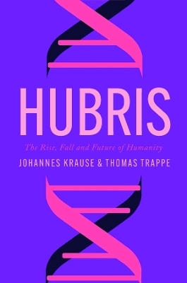 Hubris - Johannes Krause, Thomas Trappe