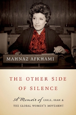 The Other Side of Silence - Mahnaz Afkhami