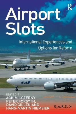 Airport Slots - Achim I. Czerny, Peter Forsyth