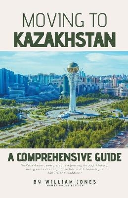 Moving to Kazakhstan - William Jones