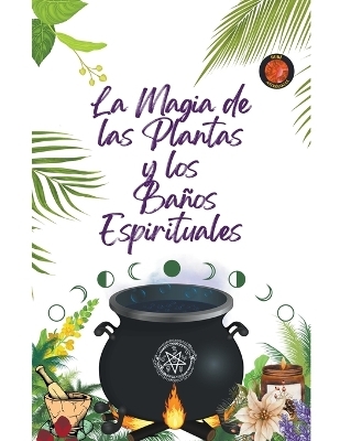 La Magia de las Plantas y los Ba�os Espirituales - Alina a Rubi, Angeline Rubi