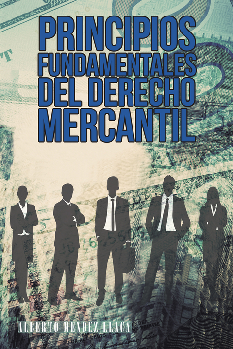 Principios Fundamentales Del Derecho Mercantil -  Alberto Mendez Llaca