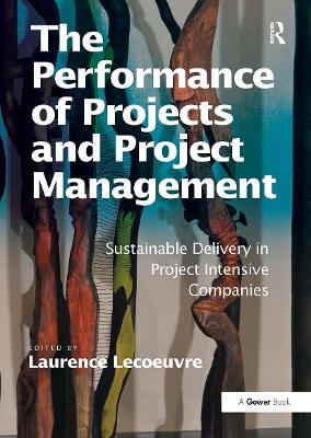 The Performance of Projects and Project Management - 