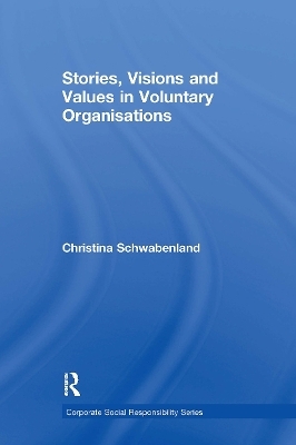 Stories, Visions and Values in Voluntary Organisations - Christina Schwabenland