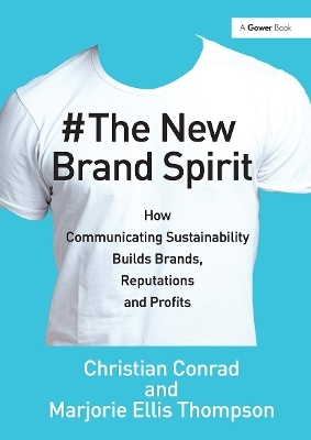 The New Brand Spirit - Christian Conrad, Marjorie Ellis Thompson